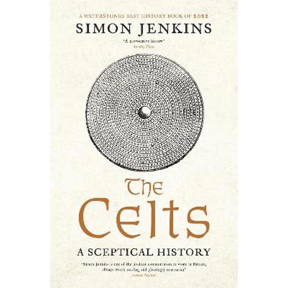 The Celts: A Sceptical History (Paperback) - Simon Jenkins (Columnist)